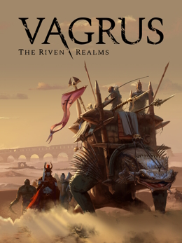 Vagrus The Riven Realms (v 1.1600214k + DLCs)